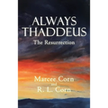 Always Thaddeus: The Resurrection - Paperback