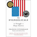 The Evangelicals: The Struggle to Shape America - Paperback