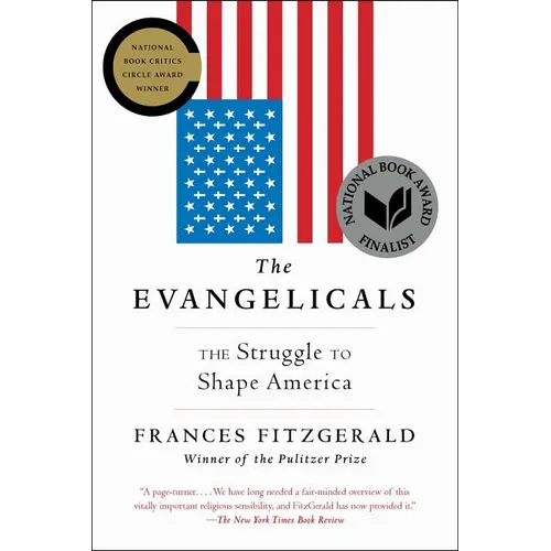 The Evangelicals: The Struggle to Shape America - Paperback