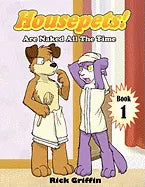 Housepets! Are Naked All The Time - Paperback