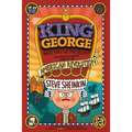 King George: What Was His Problem?: Everything Your Schoolbooks Didn't Tell You about the American Revolution