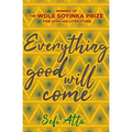 Everything Good Will Come - Paperback