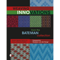 Weaving Innovations from the Bateman Collection - Hardcover