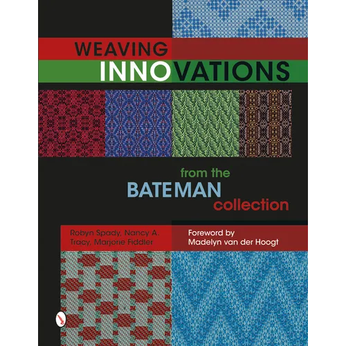 Weaving Innovations from the Bateman Collection - Hardcover