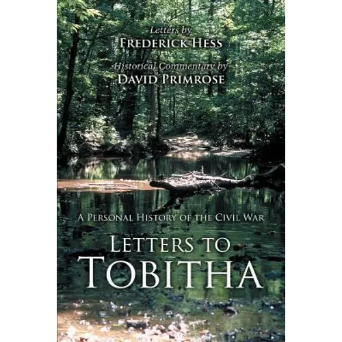 Letters to Tobitha: A Personal History of the Civil War