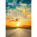 Life After ... the Day I Died - Hardcover