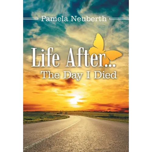 Life After ... the Day I Died - Hardcover