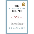 The Connected Couple: 7 Secrets to Transform Your Relationship - Paperback