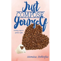 Just Compose Yourself: Finding Hope in Spilled Coffee - Paperback
