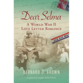 Dear Selma: A World War II Love Letter Romance - Paperback