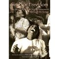 Sing for Freedom: The Story of the Civil Rights Movement Through Its Songs - Paperback