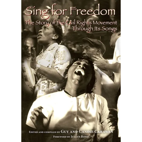 Sing for Freedom: The Story of the Civil Rights Movement Through Its Songs - Paperback