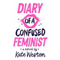 Diary of a Confused Feminist - Paperback