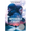 Impossible Escape: A True Story of Survival and Heroism in Nazi Europe - Hardcover