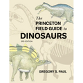 The Princeton Field Guide to Dinosaurs (Third Edition) - Hardcover