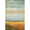 Unsettled Ground: The Whitman Massacre and Its Shifting Legacy in the American West