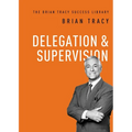 Delegation and Supervision - Paperback