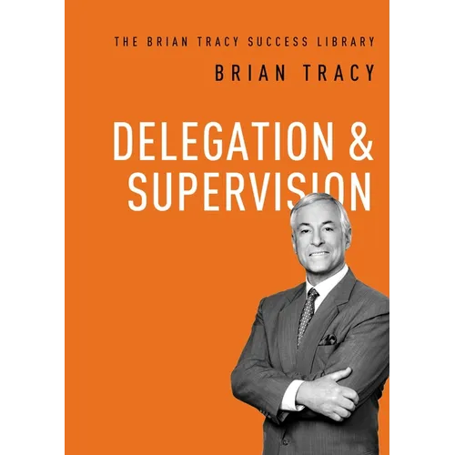 Delegation and Supervision - Paperback