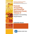 Forensic Accounting and Financial Statement Fraud, Volume II: Forensic Accounting Performance - Paperback