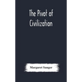 The Pivot Of Civilization - Hardcover