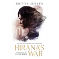 Hirana's War - Hardcover
