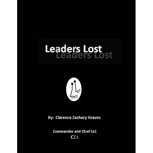 Leaders Lost: My Autobiographical Whistleblower Story - Paperback