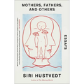 Mothers, Fathers, and Others: Essays - Paperback