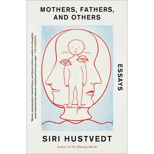 Mothers, Fathers, and Others: Essays - Paperback