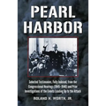 Pearl Harbor: Selected Testimonies, Fully Indexed, from the Congressional Hearings (1945-1946) and Prior Investigations of the Events Leading Up to th