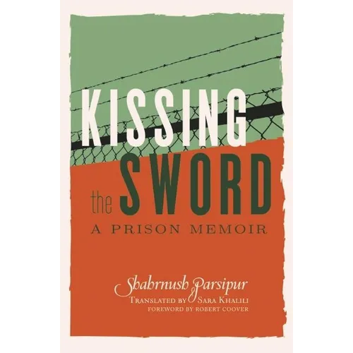 Kissing the Sword: A Prison Memoir - Paperback