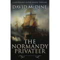 The Normandy Privateer: A thrilling naval adventure with Lieutenant Oliver Anson