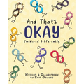 And That's Okay: I'm Wired Differently - Paperback