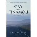 Cry of the Tinamou: Stories - Paperback