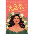 Fat Chance, Charlie Vega - Hardcover