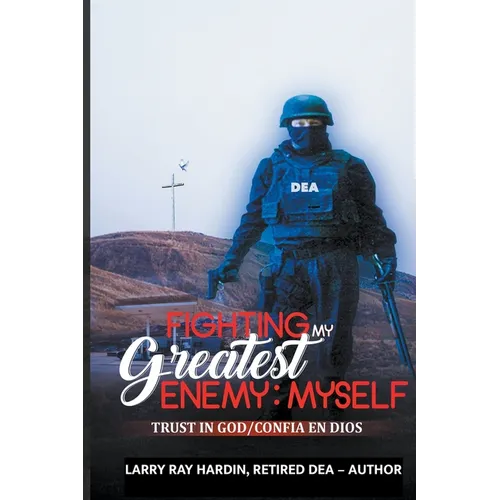 Fighting My Greatest Enemy, Myself - Paperback