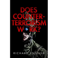 Does Counter-Terrorism Work? - Hardcover