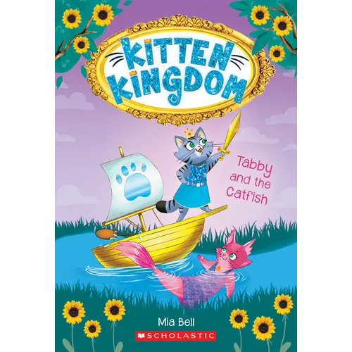 Tabby and the Catfish (Kitten Kingdom #3): Volume 3 - Paperback