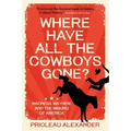 Where Have All the Cowboys Gone? - Paperback