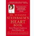 Dr. Suzanne Steinbaum's Heart Book: Every Woman's Guide to a Heart-Healthy Life - Paperback