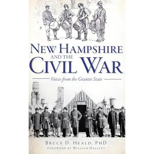 New Hampshire and the Civil War: Voices from the Granite State