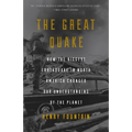 The Great Quake: How the Biggest Earthquake in North America Changed Our Understanding of the Planet
