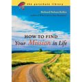 How to Find Your Mission in Life - Paperback