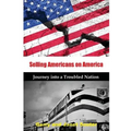 Selling Americans on America: Journey into a Troubled Nation
