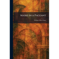 Masks in a Pageant