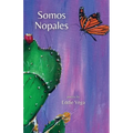 Somos Nopales - Paperback