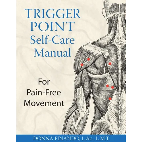Trigger Point Self-Care Manual: For Pain-Free Movement - Paperback