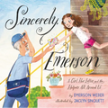 Sincerely, Emerson: A Girl, Her Letter, and the Helpers All Around Us - Hardcover