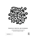 Motion Design Toolkit: Principles, Practice, and Techniques - Paperback