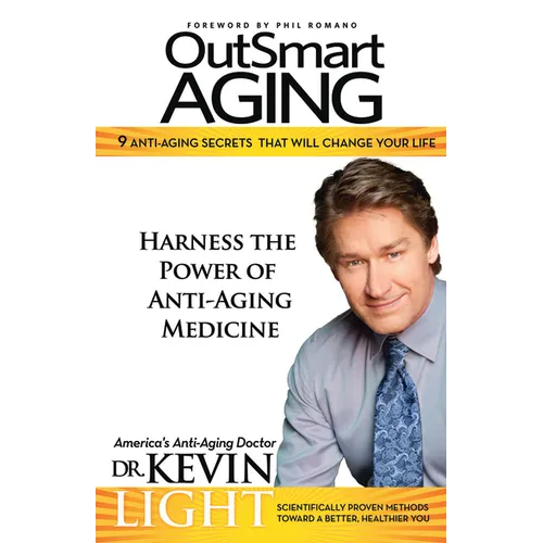 OutSmart Aging: 9 Anti-Aging Secrets That Will Change Your Life - Paperback