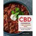 The CBD Cookbook for Beginners: 100 Simple and Delicious Recipes Using CBD - Paperback